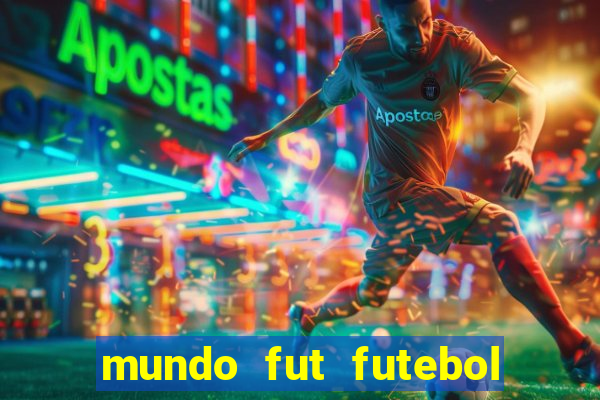 mundo fut futebol ao vivo